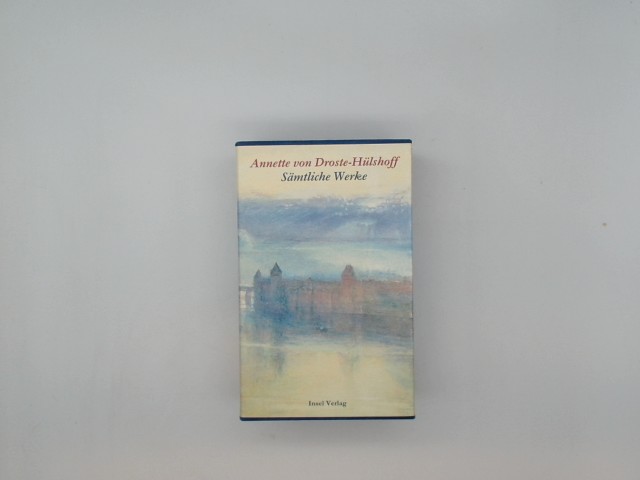 Annette von Droste-Hülshoff: Sämtliche Werke (in zwei Bänden). - Droste-Hülshoff, Annette von und Bodo (Herausgeber) Plachta