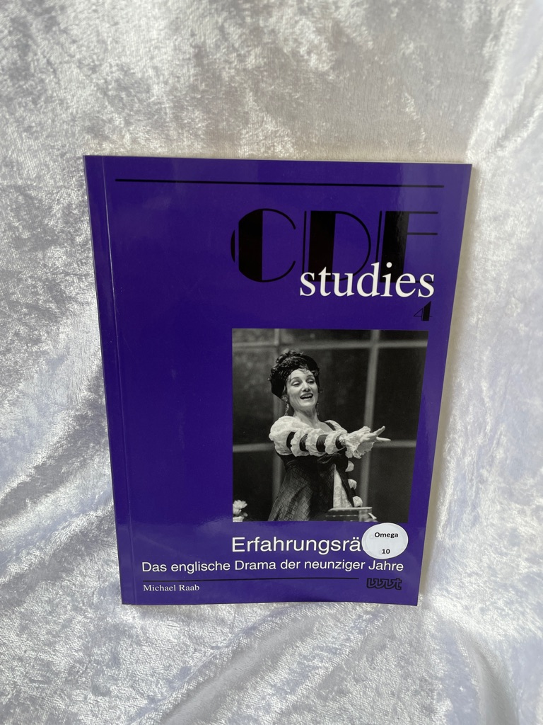 Erfahrungsräume : das englische Drama der neunziger Jahre. CDE studies ; Bd. 4 - Raab, Michael