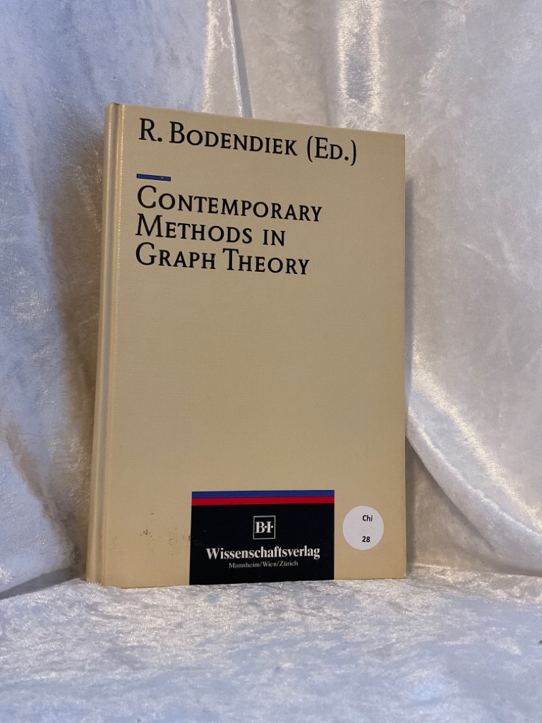 Contemporary methods in graph theory by Rainer Bodendiek - Bodendiek, Rainer