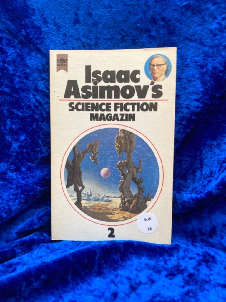 Isaac Asimov's Science Fiction Magazin II.  Dt. Erstv. - Asimov, Isaac [Hrsg.] ; Reß-Bohusch Birgit
