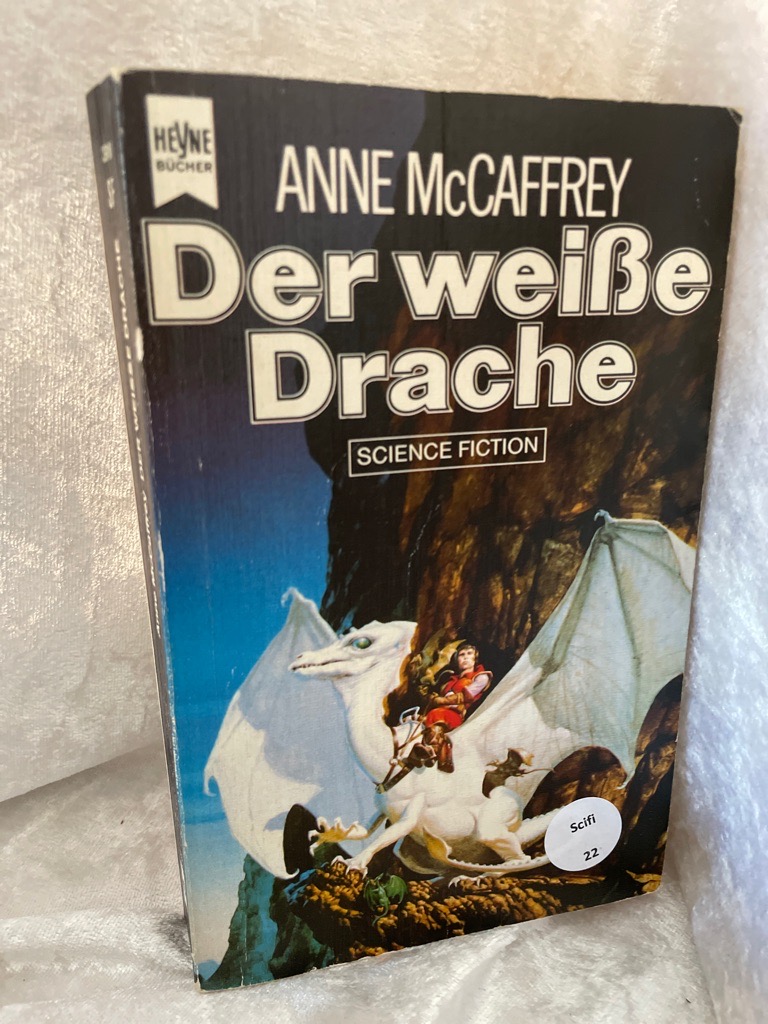 Der weiße Drache (Heyne Science Fiction und Fantasy (06)) 6. Drachenreiter-Roman Auflage: 8. - Anne, McCaffrey