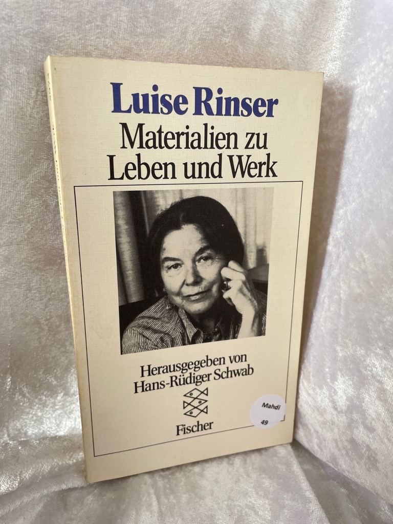 Luise Rinser: Materialien zu Leben und Werk Materialien zu Leben und Werk Orig.-Ausg. - Schwab, Hans-Rüdiger (Herausgeber)