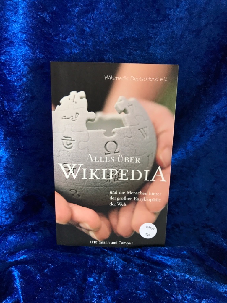 Alles über Wikipedia: und die Menschen hinter der größten Enzyklopädie der Welt  Auflage: 1 - Wikimedia, Deutschland