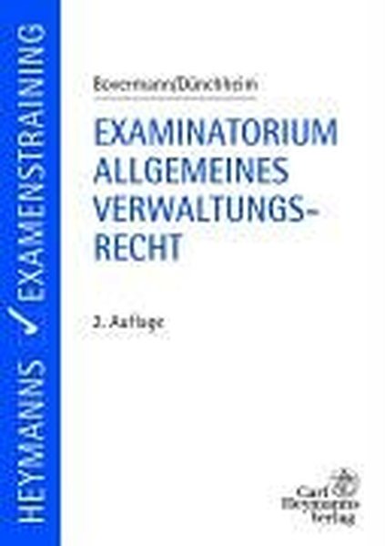 Examinatorium Allgemeines Verwaltungsrecht - D. Bovermann, Wolf und Thomas Dünchheim