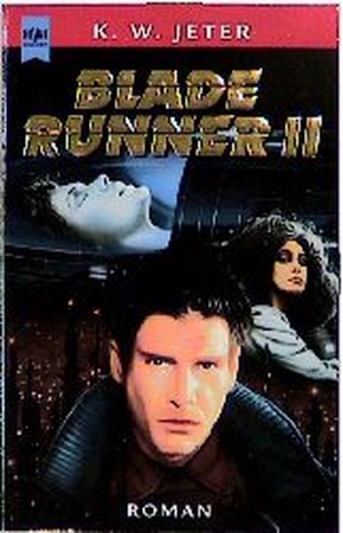 Blade Runner 2 - W. Jeter, K. und K.W. Jeter