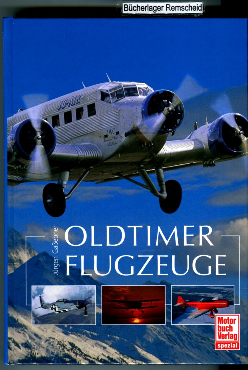 Oldtimerflugzeuge  Auflage: 1 - Gaßebner, Jürgen