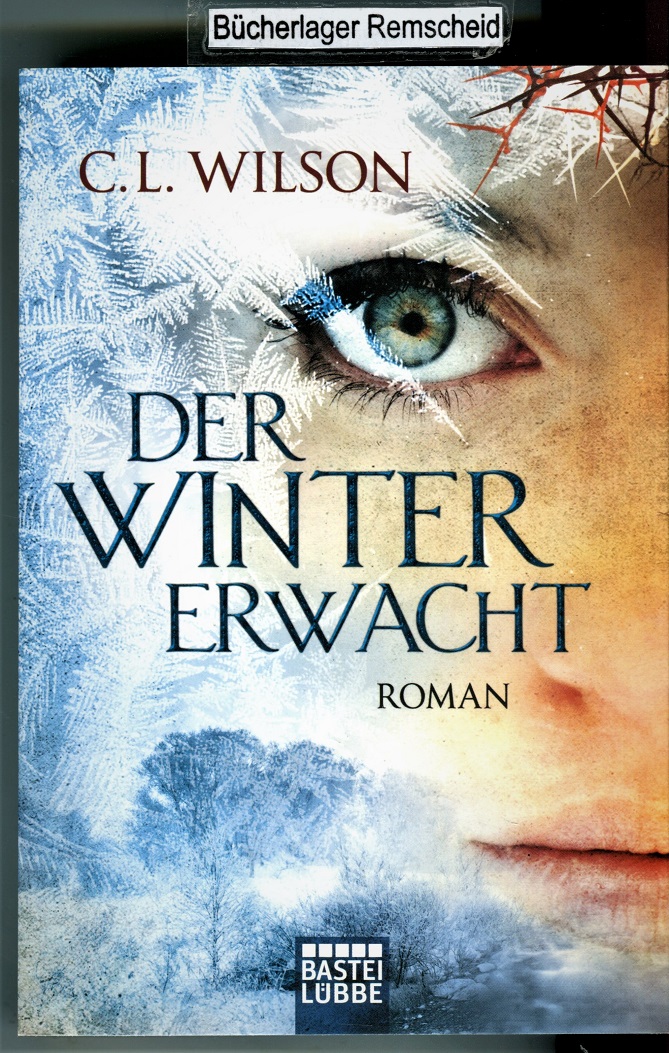 Der Winter erwacht: Roman (Mystral, Band 1)  5. Aufl. 2015 - Wilson, C. L.