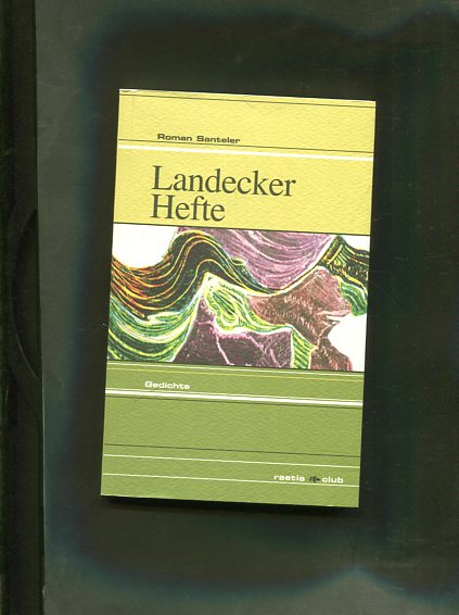 Landecker Hefte. Gedichte. Raetia Club. Erstauflage, EA, - Santeler, Roman