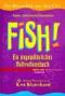 Fish! Ein ungewöhnliches Motivationsbuch - Stephen C. u.a Lunin