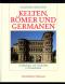 Kelten, Römer und Germanen. Archäologie und Geschichte in Deutschland.   Lizenzausgabe, - Wilfried Menghin