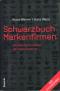 Schwarzbuch Markenfirmen. Die Machenschaften der Weltkonzerne. Mit Firmenindex.   2. Auflage, - Klaus Werner-Lobo, Hans Weiss