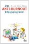 Das Anti-Burnout-Erfolgsprogramm. Gesundheit, Glück und Glaube.  dtv 34013. Orig.-Ausgabe, EA, - Helmut Kolitzus