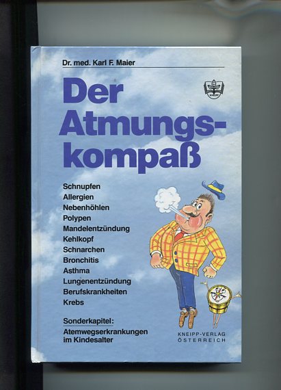 Der Atmungskompaß. Atmungskompass. 1. Auflage, EA, - Maier, Karl F.