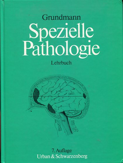 Spezielle Pathologie. Lehrbuch.  7. neu bearb. Auflage, - Grundmann, Ekkehard und Fran Buchner