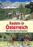 Radeln in Österreich - die schönsten Ausflugsziele.  Erstauflage, EA - Huber, Monika