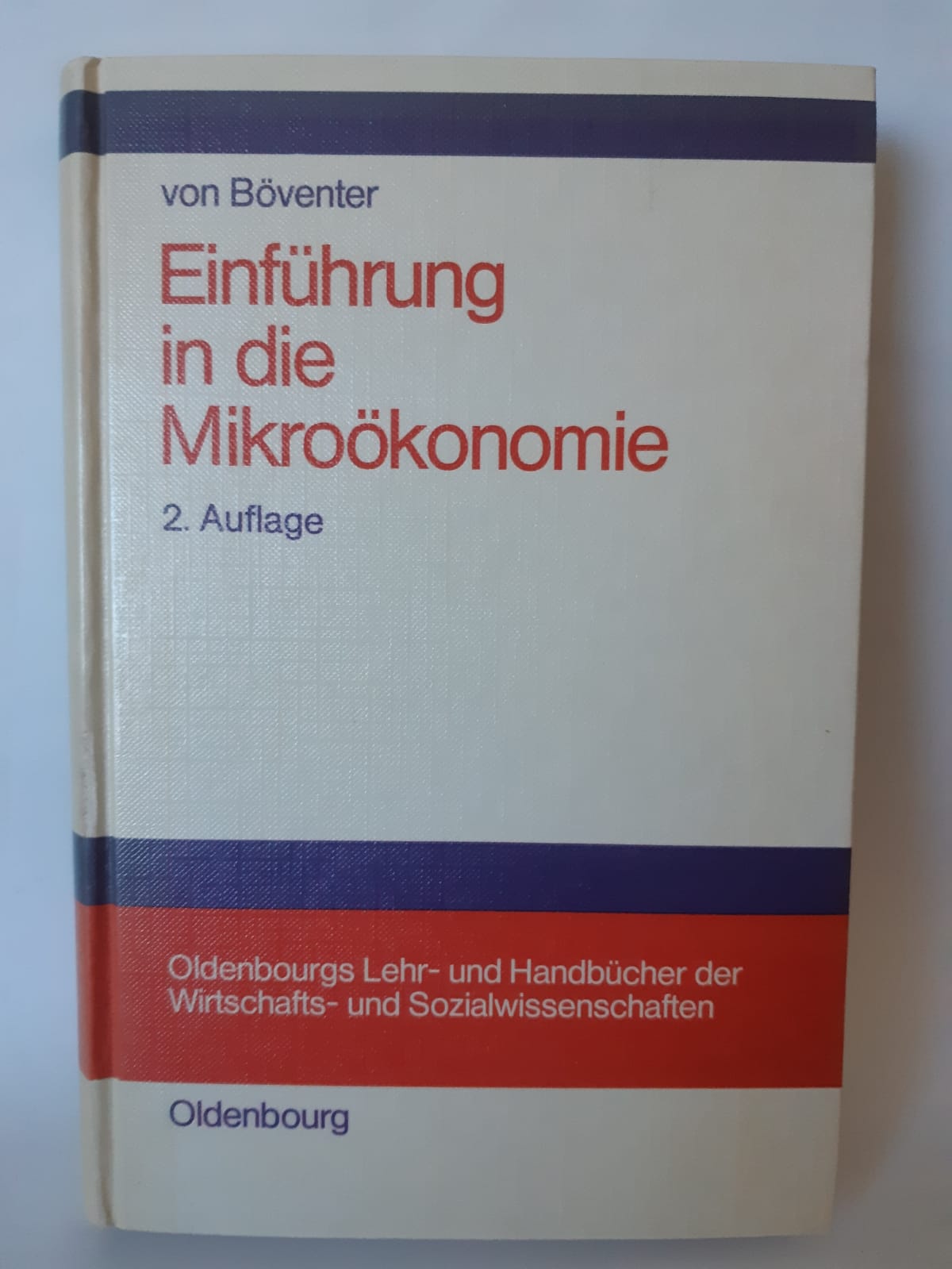 Einführung in die Mikroökonomie. von ... / Oldenbourgs Lehr- und Handbücher der Wirtschafts- und Sozialwissenschaften 2., neu bearb. Aufl. - Böventer, Edwin von