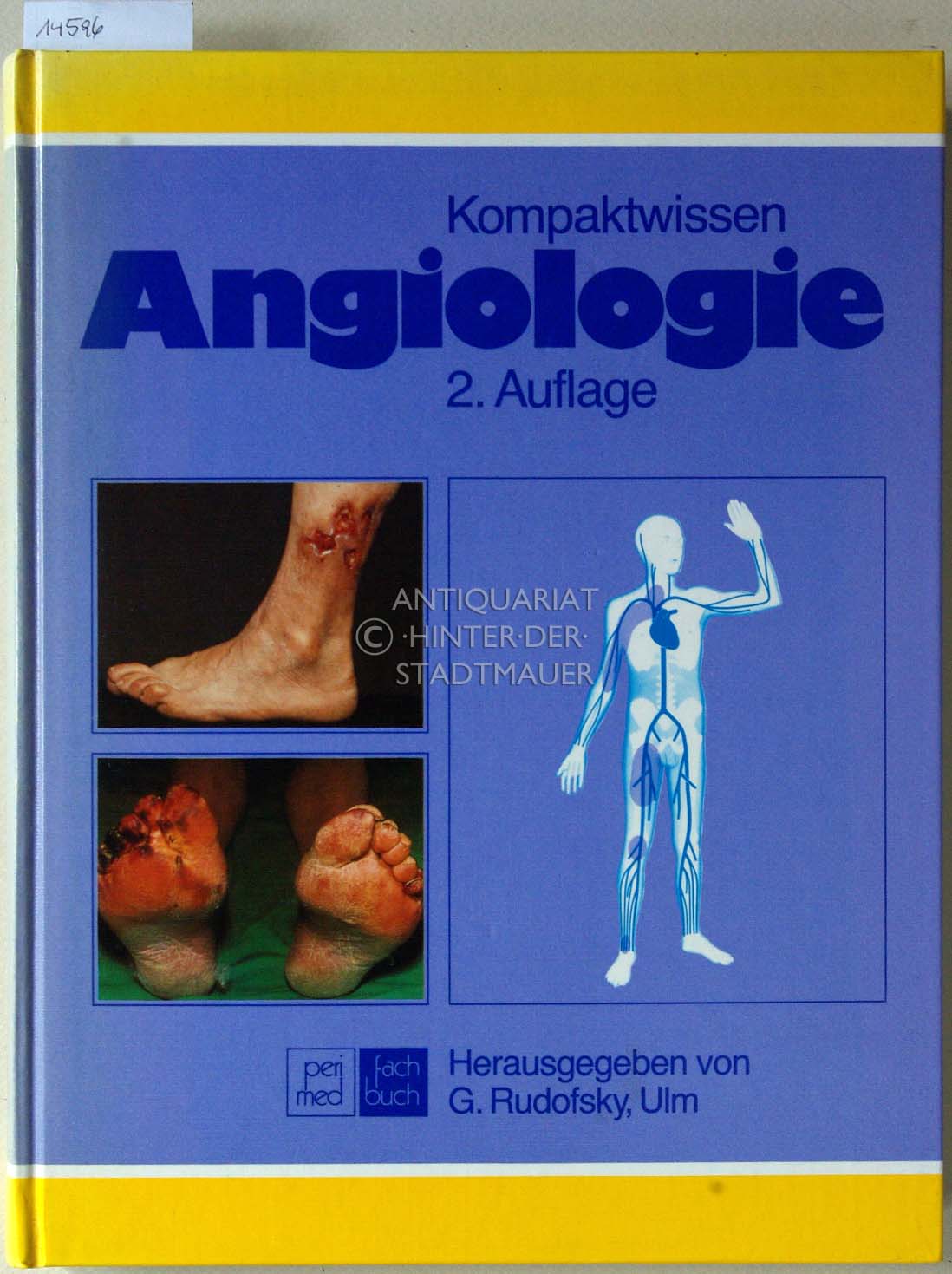 Kompaktwissen Angiologie. Unter Mitarb. von Th. Brecht ... 2. Aufl. - Rudofsky, Gottfried (Hrsg.) und Thomas Brecht