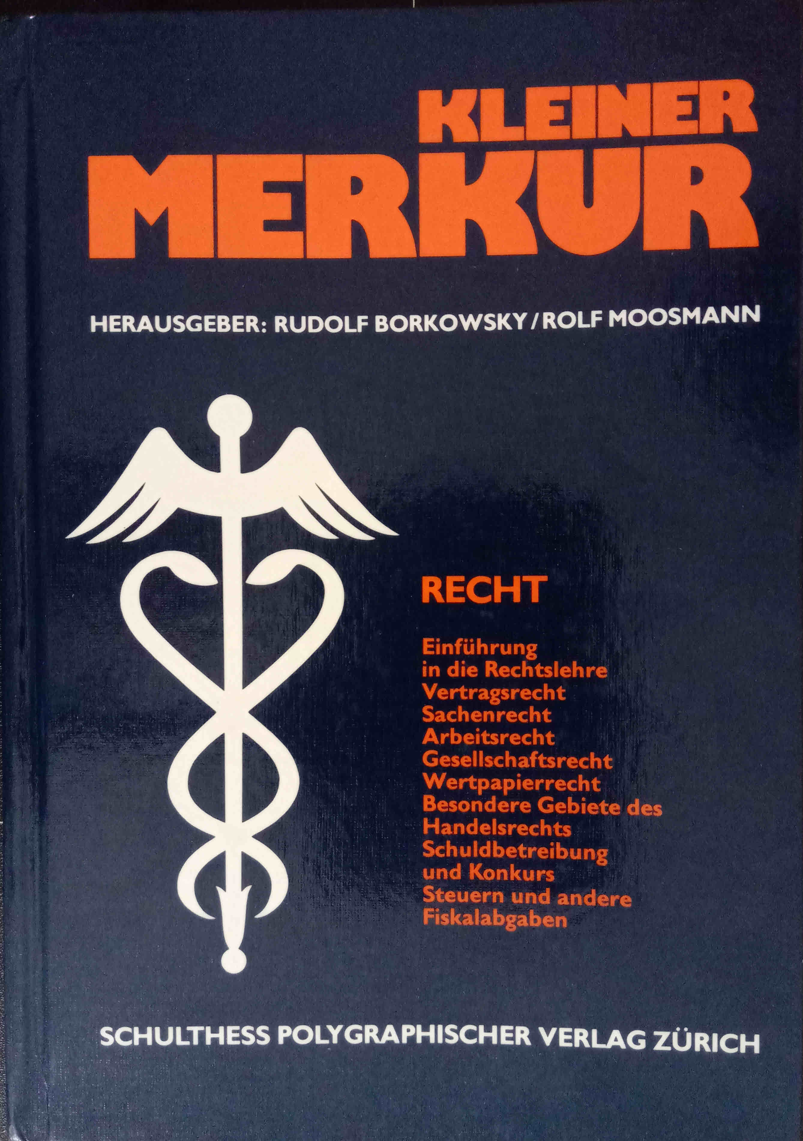 Kleiner Merkur; Teil: Bd. 1., Recht  3., erg. u. verb. Aufl. - Luther, Markus und Heinz Gertsch