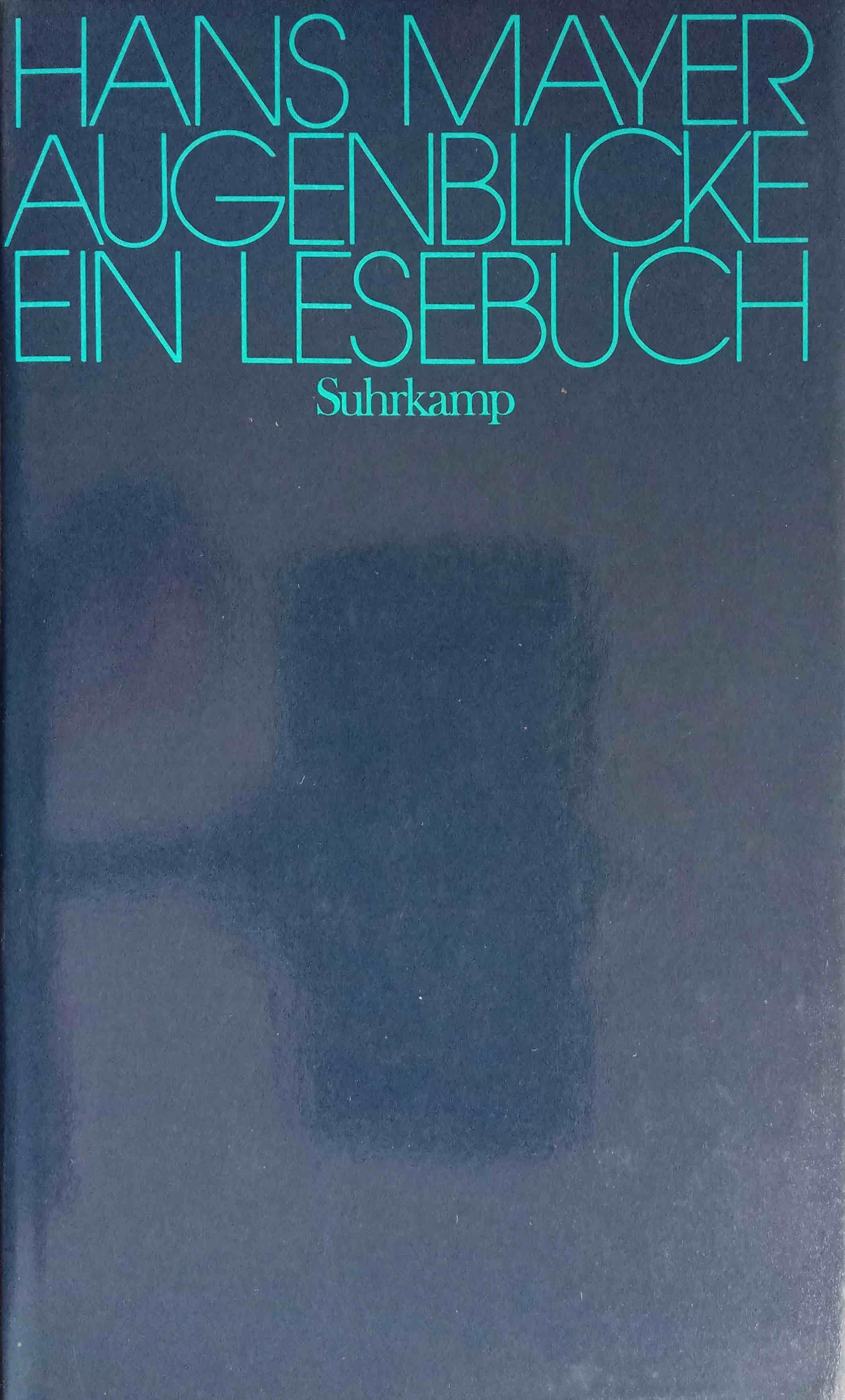 Augenblicke : e. Lesebuch. Hrsg. von Wolfgang Hofer u. Hans Dieter Zimmermann 1. Aufl. - Mayer, Hans
