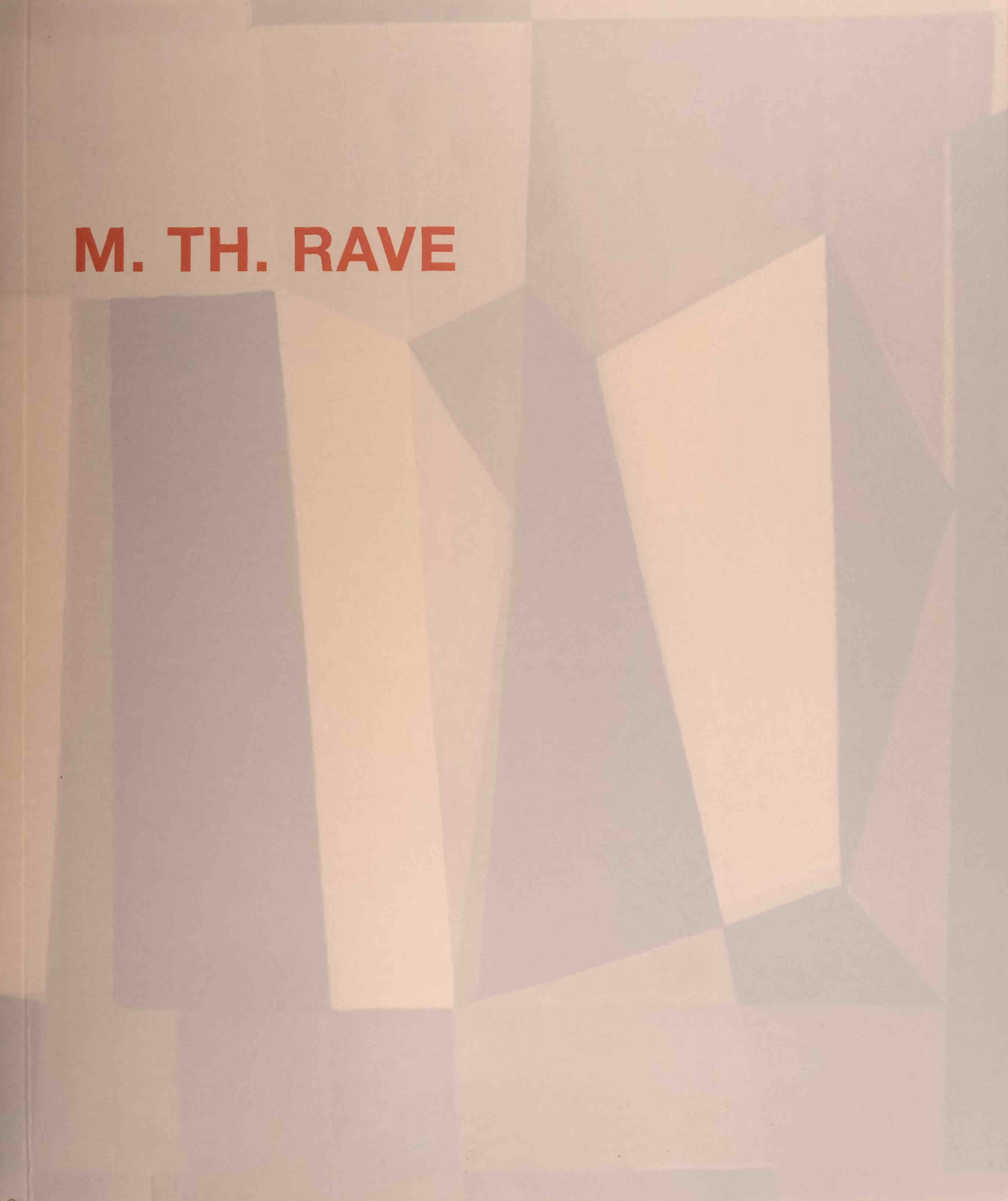 M. Th. Rave, die Berliner Malerin Maria Theresia Rave-Faensen : 1903 bis 1987. [Hrsg. Jan Rave] - Rave-Faensen, Maria Theresia (Illustrator) und Jan (Herausgeber) Rave