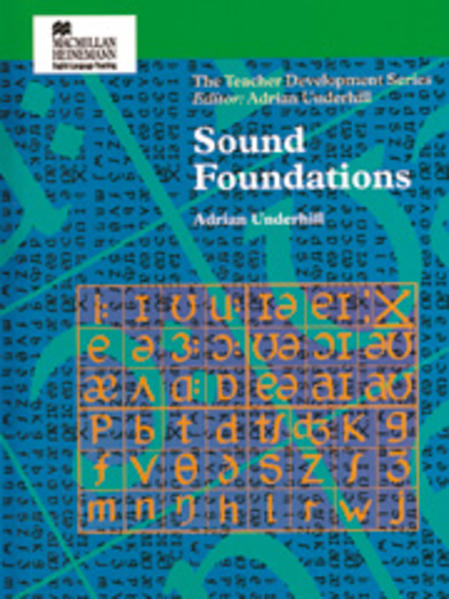 The Teacher Development Series / Sound Foundations Living Phonology - Underhill, Adrian