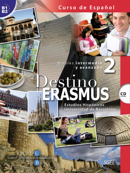 Destino ERASMUS 2 - Nivel intermedio y avanzado Estudios Hispánicos Universidad de Barcelona / Kursbuch mit Audio-CD (B1 / B2) - Ballester Bielsa, Pilar, Susana Catalán Gallén und Ãngeles Díaz Tapia
