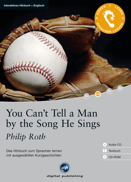 You Can´t Tell a Man by the Song He Sings: Audio-CD + Textbuch + CD-ROM Das Hörbuch zum Sprachen lernen mit ausgewählten Kurzgeschichten. - Roth, Philip