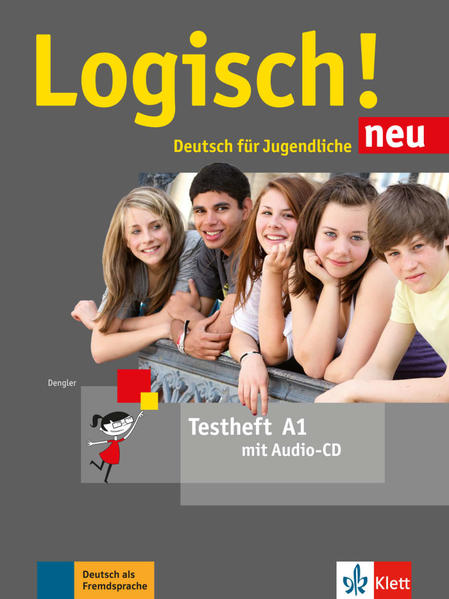 Logisch! neu A1. Deutsch für Jugendliche. Testheft mit Audio-CD. Deutsch für Jugendliche. Testheft mit Audio-CD - Dengler, Stefanie