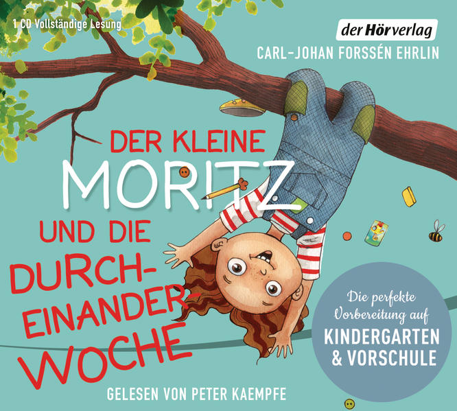 Der kleine Moritz und die Durcheinander-Woche: Die perfekte Vorbereitung auf Kindergarten und Vorschule - Forssén Ehrlin, Carl-Johan