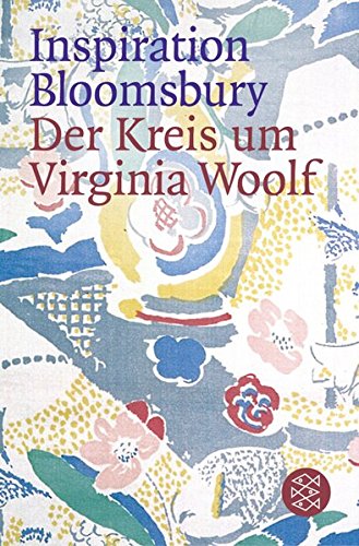 Inspiration Bloomsbury: Der Kreis um Virginia Woolf  Auflage: 1. - Frick-Gerke, Christine