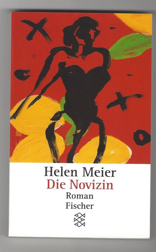 Die Novizin : Roman. Fischer ; 14057 - Meier, Helen