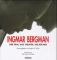 Ingmar Bergman Der Film, das Theater, die Bücher - Roger W Oliver