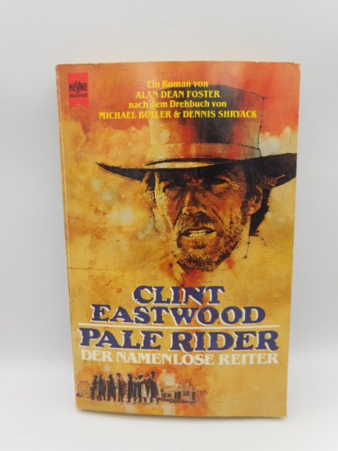 Clint Eastwood - Pale Rider - Der namenlose Reiter Roman - Western - Foster, Alan D