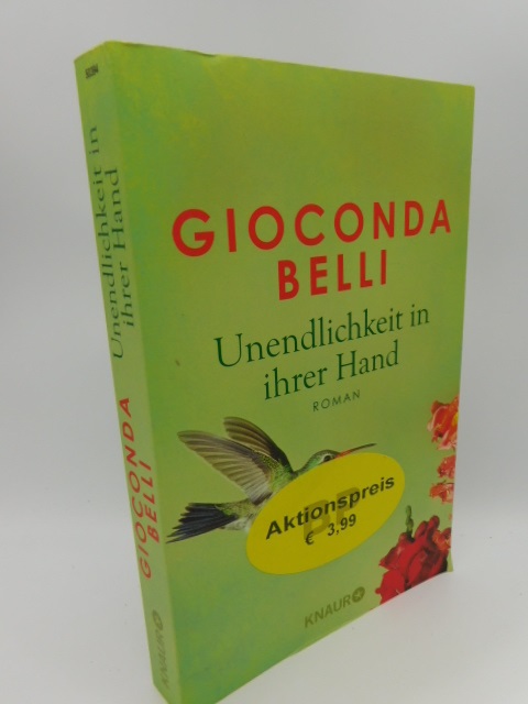 Unendlichkeit in ihrer Hand : Roman  Vollständige Taschenbuchausgabe - Belli, Gioconda