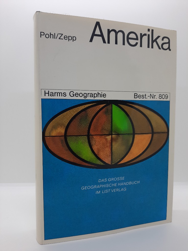 Pohl, Irmgard und Josef Zepp: Harms' Handbuch der Geographie Amerika