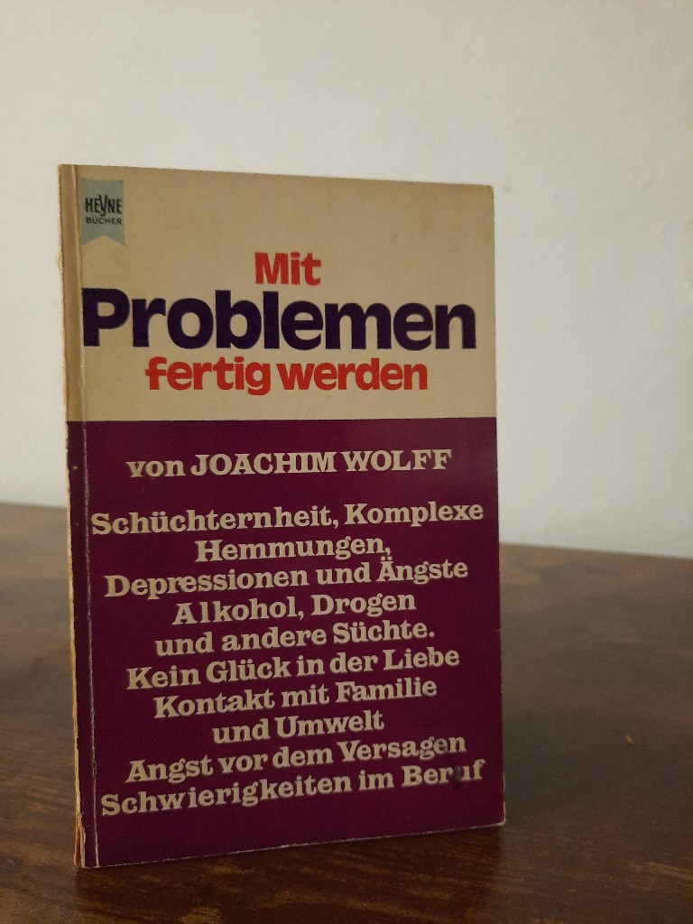 Joachim, Wolff,: Mit Problemen fertig werden