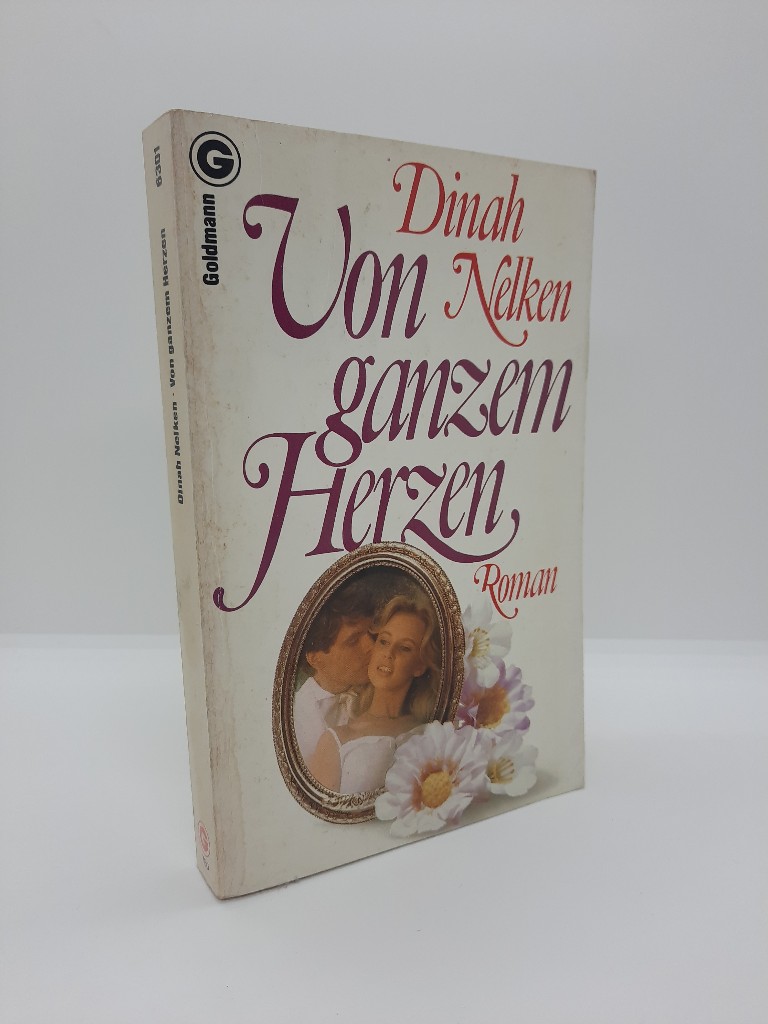Nelken, Dinah: Von ganzem Herzen : Roman. Ein Goldmann-Taschenbuch ; 6301 Ungekrzte Ausg., 1. Aufl.