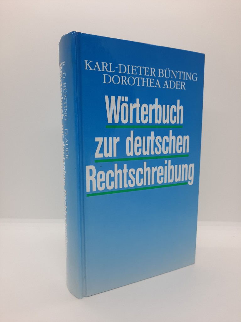 Karl-Dieter Bnting, Dorothea Ader und Heiner Bnting: Wrterbuch zur deutschen Rechtschreibung. Hardcover