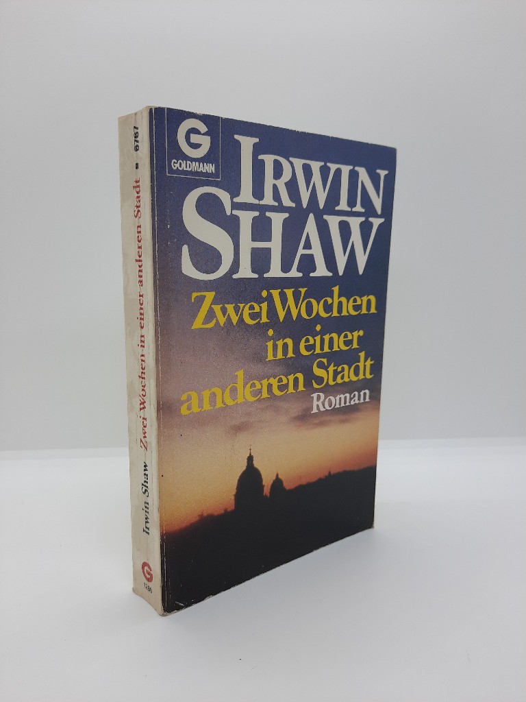 Shaw, Irwin: Zwei Wochen in einer anderen Stadt : Roman. Goldmann ; 6767 Ungekrzte Ausg., 1. Aufl., 1. - 20 Tsd.