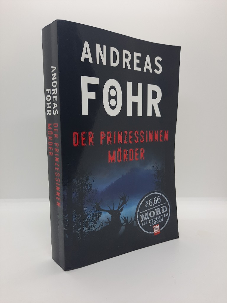 Fhr, Andreas: Der Prinzessinnenmrder : Kriminalroman. Mord aus deutschen Landen Lizenzausgabe, 1. Auflage