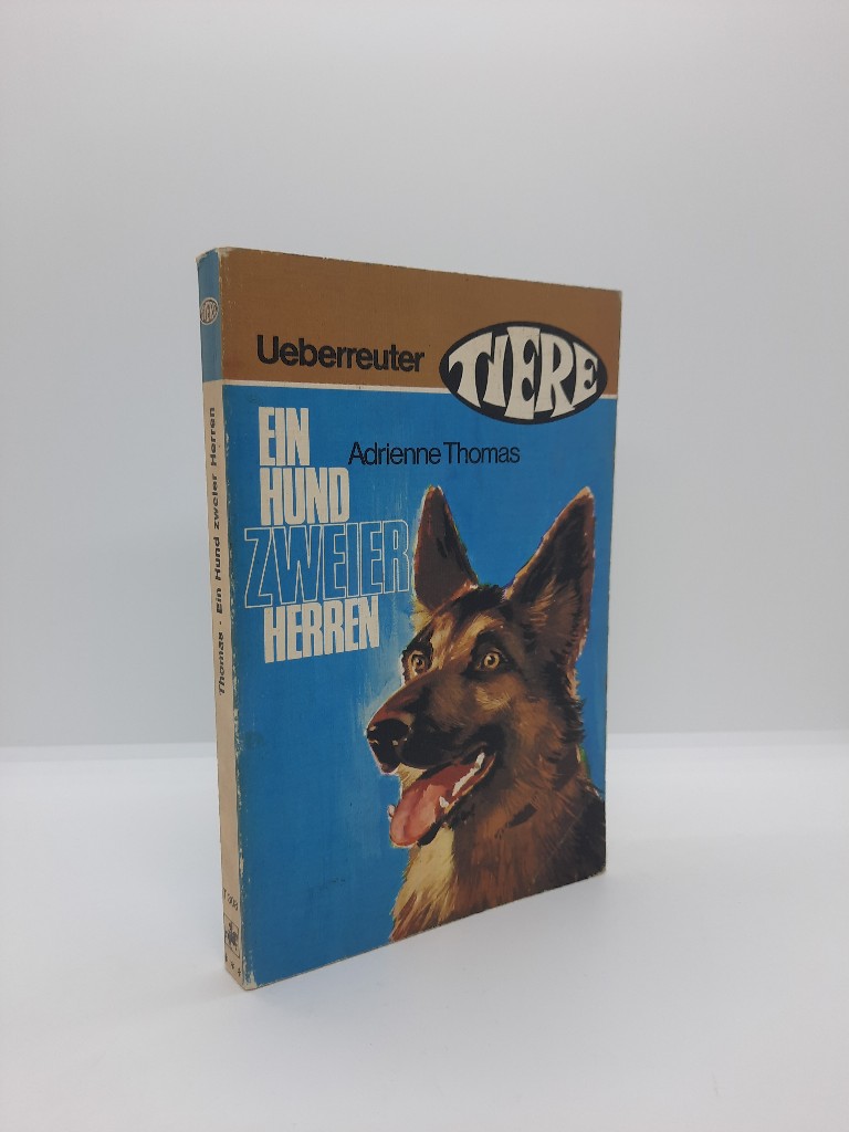 Thomas, Adrienne: Ein Hund zweier Herren. [Ill.: Ferdinand Kessler] / Tiere ; T 308