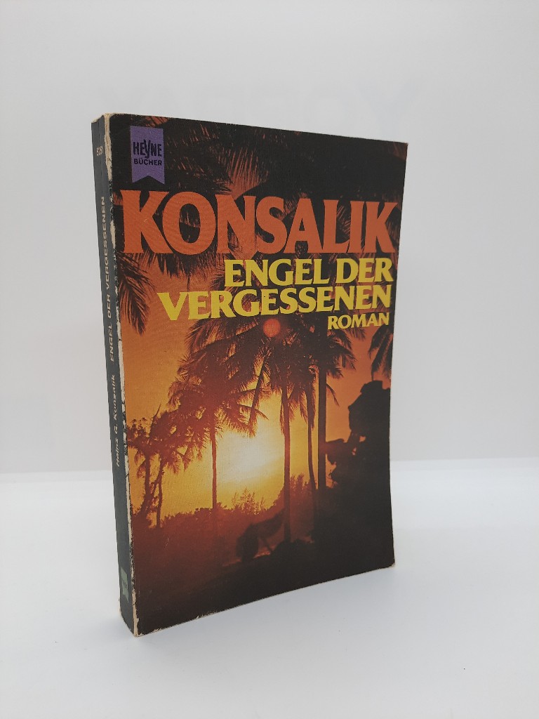Konsalik, Heinz G: Engel der Vergessenen