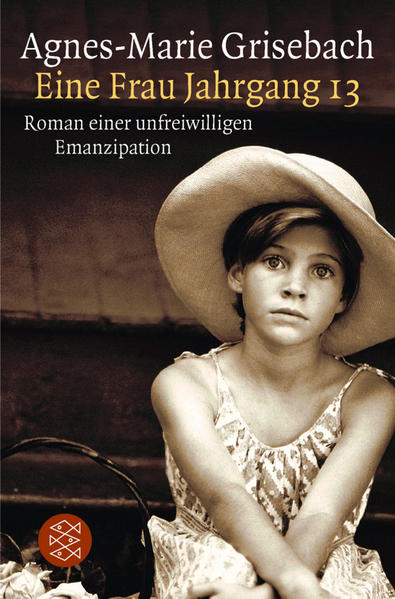 Grisebach, Agnes-Marie: Eine Frau Jahrgang 13 Roman einer unfreiwilligen Emanzipation 14. Auflage