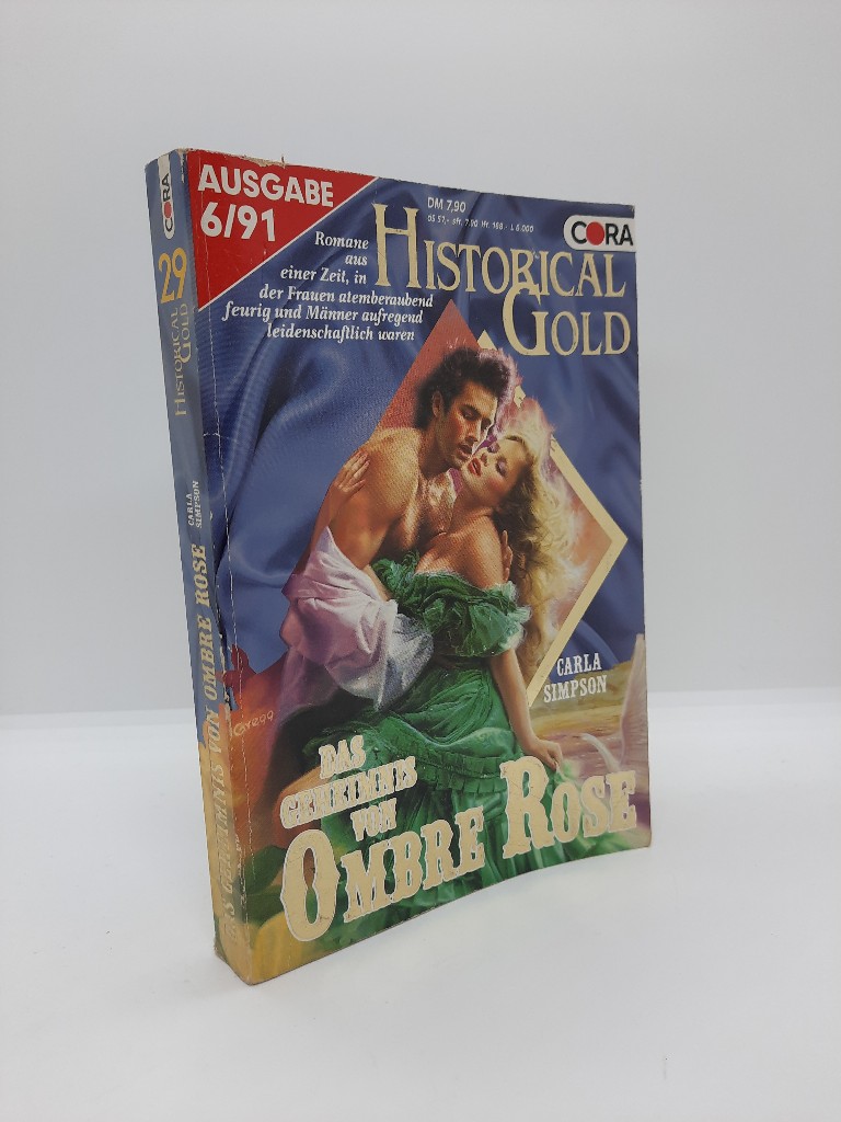  Historical gold; Teil: Bd. 29., Das Geheimnis von Ombre Rose. Carla Simpson. [bers.: Riette Wiesner]