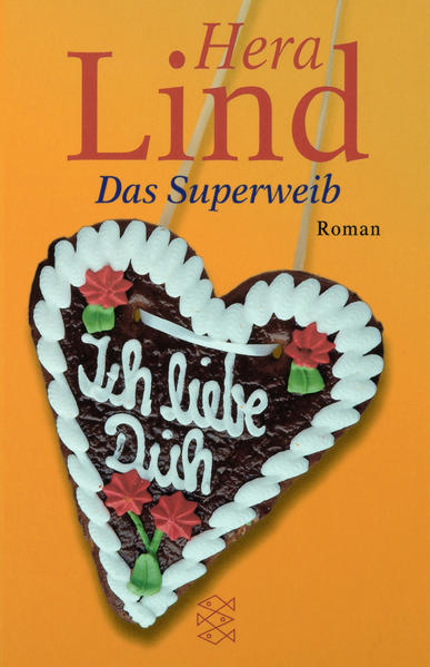 Lind, Hera: Das Superweib / Das Superweib Roman / Roman