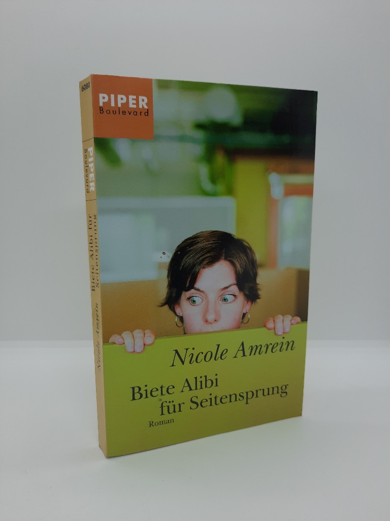 Amrein, Nicole: Biete Alibi fr Seitensprung : Roman. Piper ; 6080 : Piper Boulevard Orig.-Ausg.