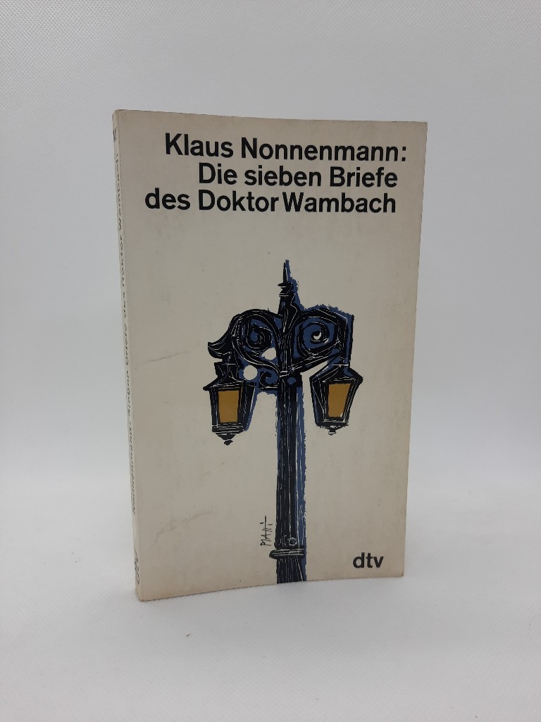 Nonnenmann, Klaus: Die sieben Briefe des Doktor Wambach. Geschrieben, hrsg. u.z. abendl. Lektre empfohlen, dtv [-Taschenbcher] ; 127