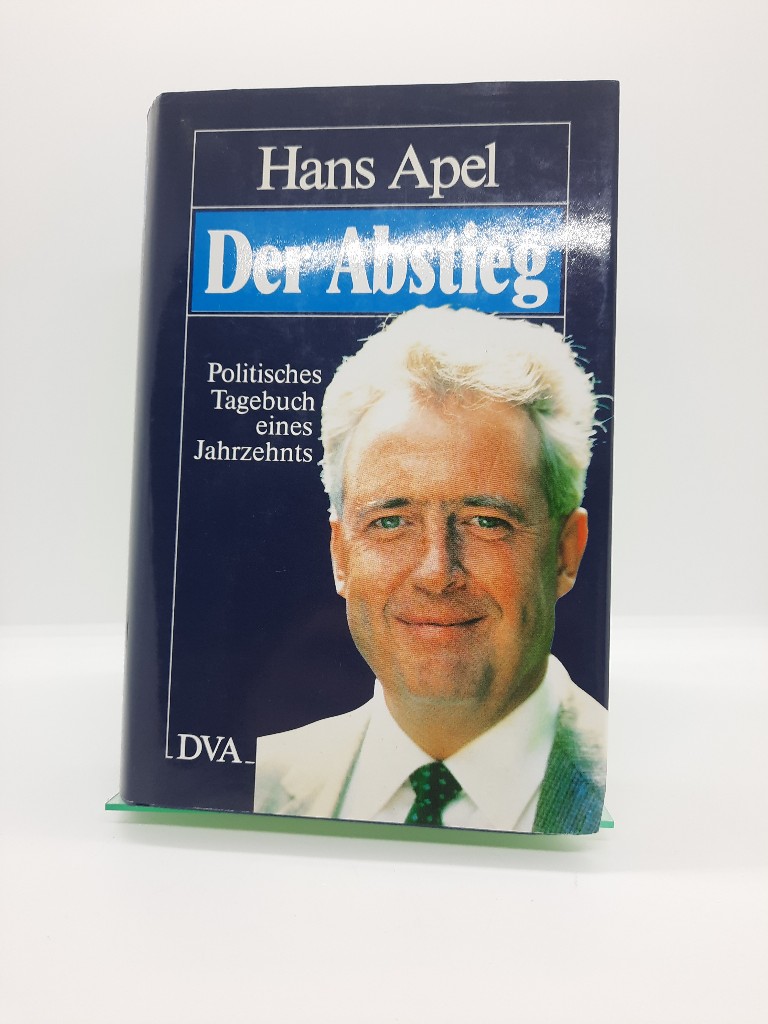 Apel, Hans: Der Abstieg Auflage: Auflage: 2.