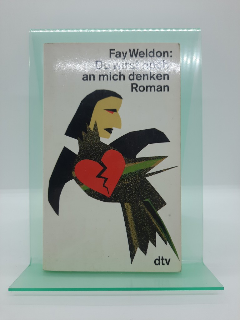 Weldon, Fay: Du wirst noch an mich denken: Roman (dtv Literatur) Auflage: Auflage: Dtv