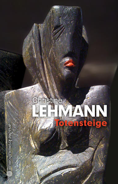 Totensteige  1., Auflage - Lehmann, Christine